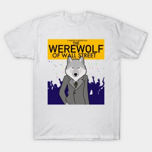 The Werewolf of Wall Street - Parody T-Shirt